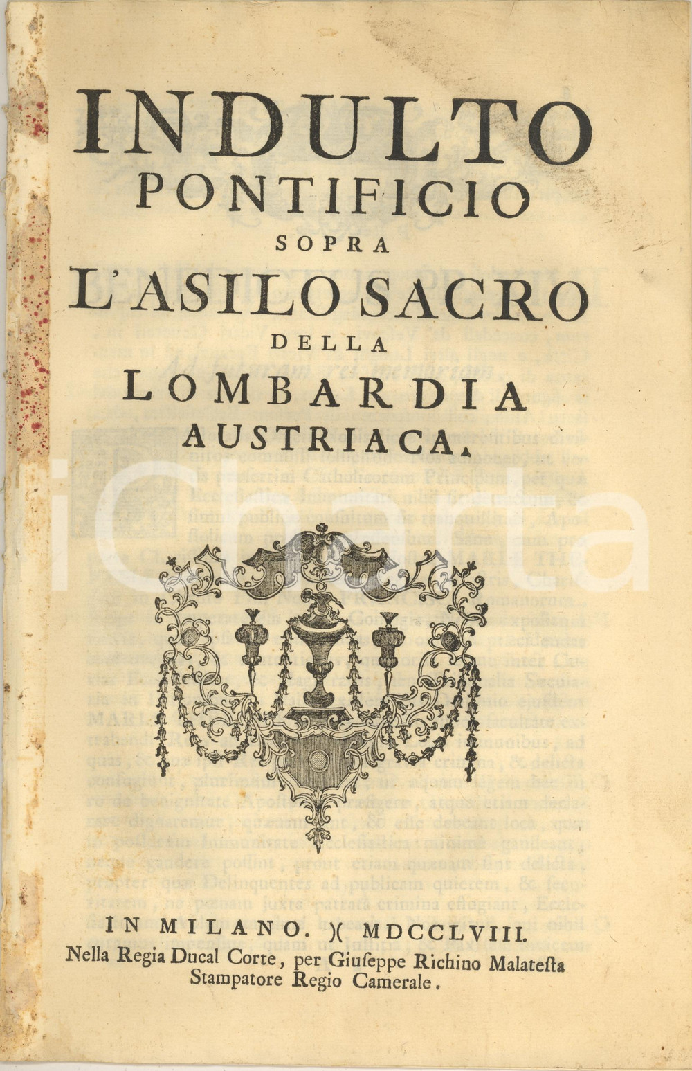 Documento originale, autentico 1758 MILANO Indulto pontificio sopra l asilo sacro della LOMBARDIA austriaca 1