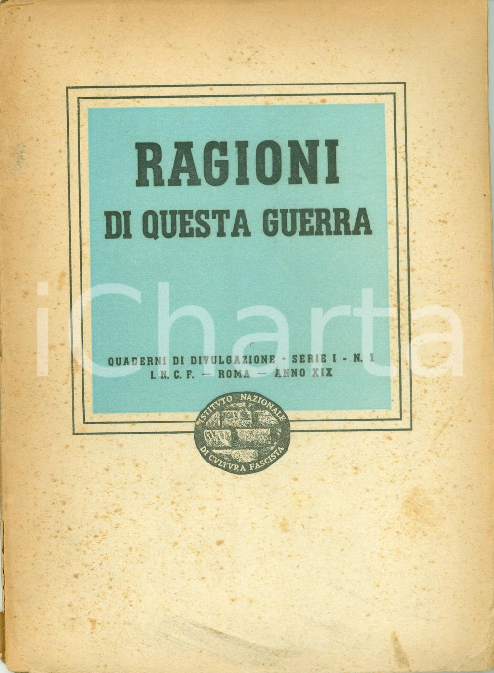 Libro, pubblicazione d epoca 1941 WW2 Ragioni di questa guerra Istituto Nazionale CULTURA FASCISTA Razzismo 1
