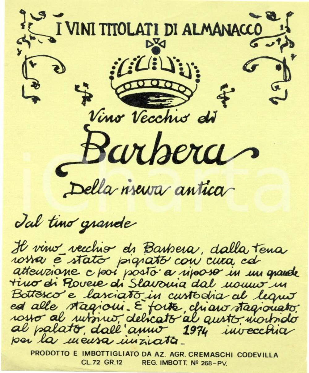Materiale pubblicitario d’epoca 1970 ca CODEVILLA PV Vino vecchio di BARBERA Azienda CREMASCHI Etichetta 1