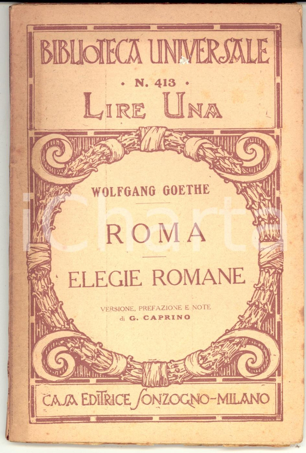 Libro, pubblicazione d'epoca 1911 Wolfgang GOETHE Roma - Elegie romane *Ed. SONZOGNO Biblioteca Universale 1