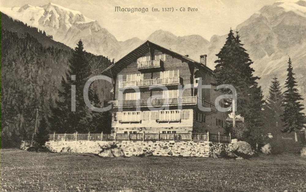 Cartolina originale da collezione 1920 ca MACUGNAGA VB Veduta di CA  PERO e delle montagne Cartolina FP NV 1