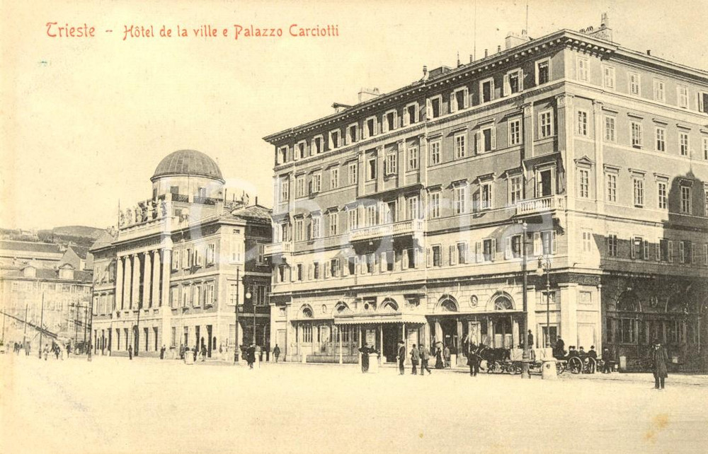 Cartolina originale da collezione 1905 TRIESTE Hotel DE LA VILLE e Palazzo CARCIOTTI ANIMATA con calesse FP NV 1