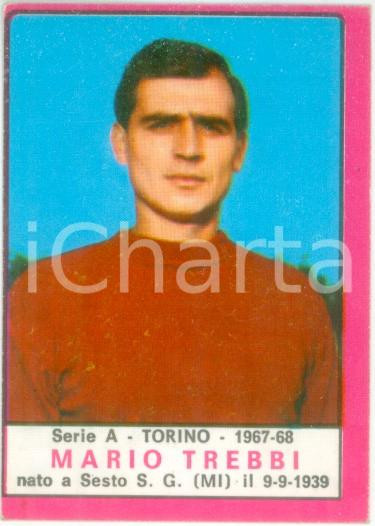 Oggetto da collezione cartaceo PANINI - CALCIATORI 1967 - 1968 Figurina Mario TREBBI Serie A TORINO 1