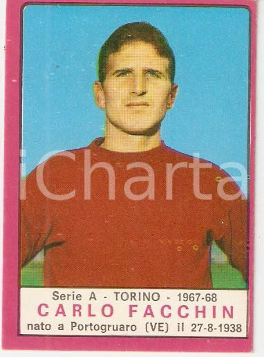 Oggetto da collezione cartaceo PANINI  CALCIATORI 1967  1968 Figurina Carlo FACCHIN Serie A TORINO 1