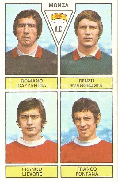 Oggetto da collezione cartaceo PANINI CALCIATORI 197172 Figurina MONZA Cazzaniga Evangelista Lievore Fontana 1 1