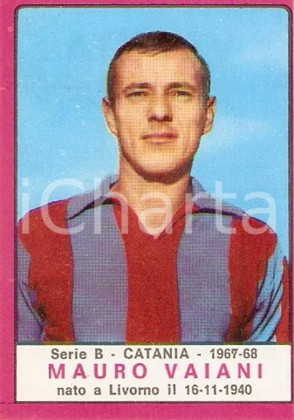 Oggetto da collezione cartaceo PANINI - CALCIATORI 1967 - 1968 Figurina Mauro VAIANI Serie B CATANIA Valida 1