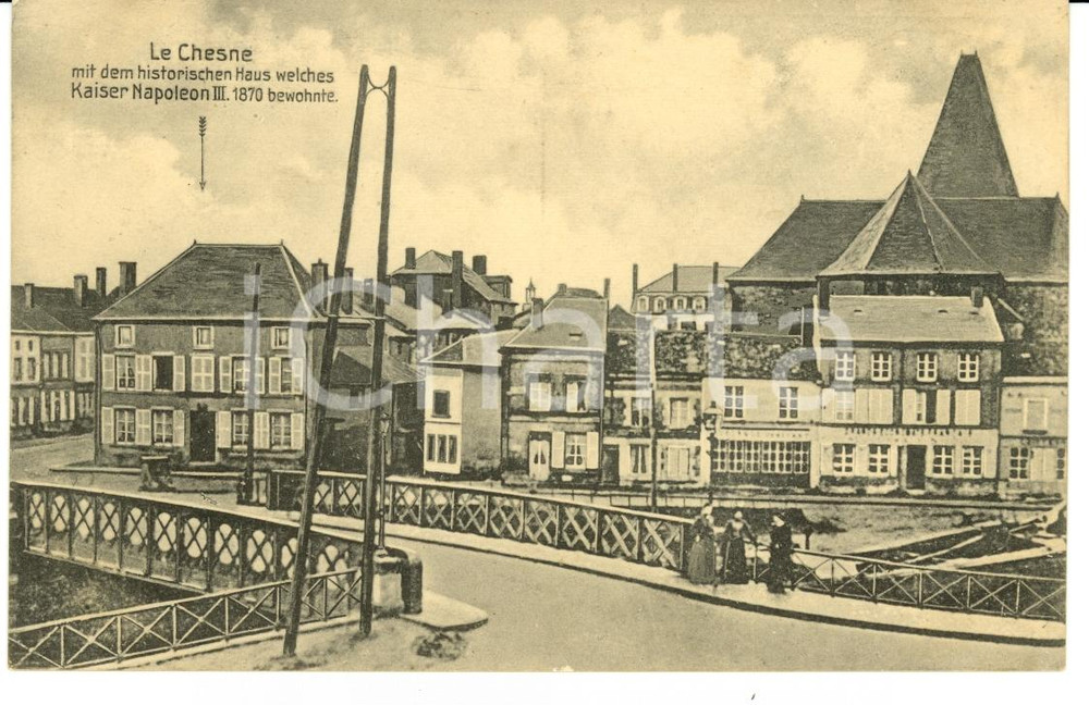 Cartolina originale da collezione 1916 LE CHESNE (F) Haus welches Kaiser NAPOLEON III 1870 bewohnte FP VG 1