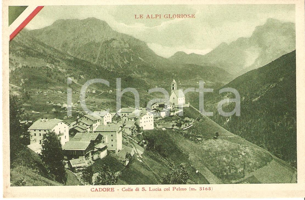 Cartolina originale da collezione 1920 ca LE ALPI GLORIOSE Cadore COLLE SANTA LUCIA (BL) Pelmo FP VG 1