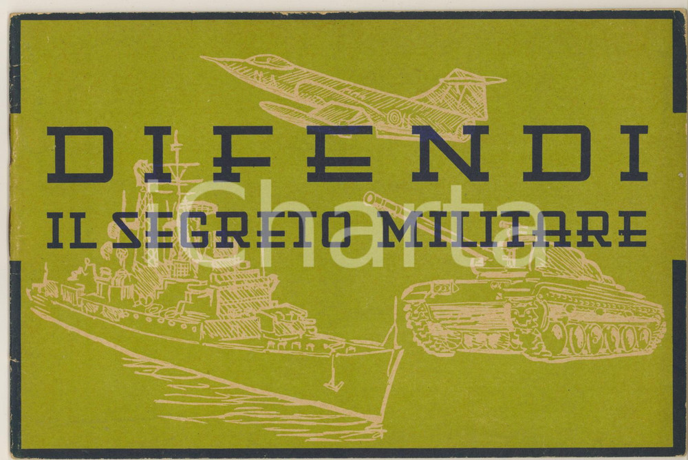 Libro, pubblicazione d epoca 1955 ca Difendi il SEGRETO MILITARE spionaggio Opuscolo ILLUSTRATO 1