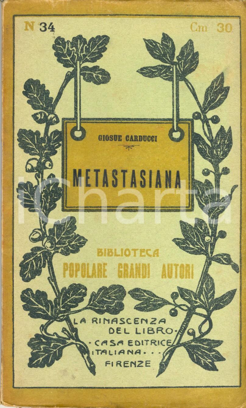 Libro, pubblicazione d epoca 1910 ca Giosuè CARDUCCI Metastasiana  Rinascenza del Libro 1