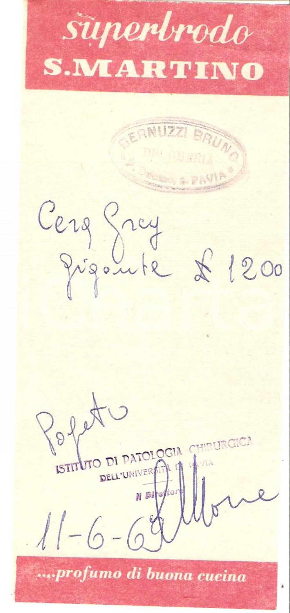 Materiale pubblicitario d’epoca 1965 ca PAVIA Drogheria Bruno BERNUZZI Superbrodo SAN MARTINO *Ricevuta 7x17 cm 1