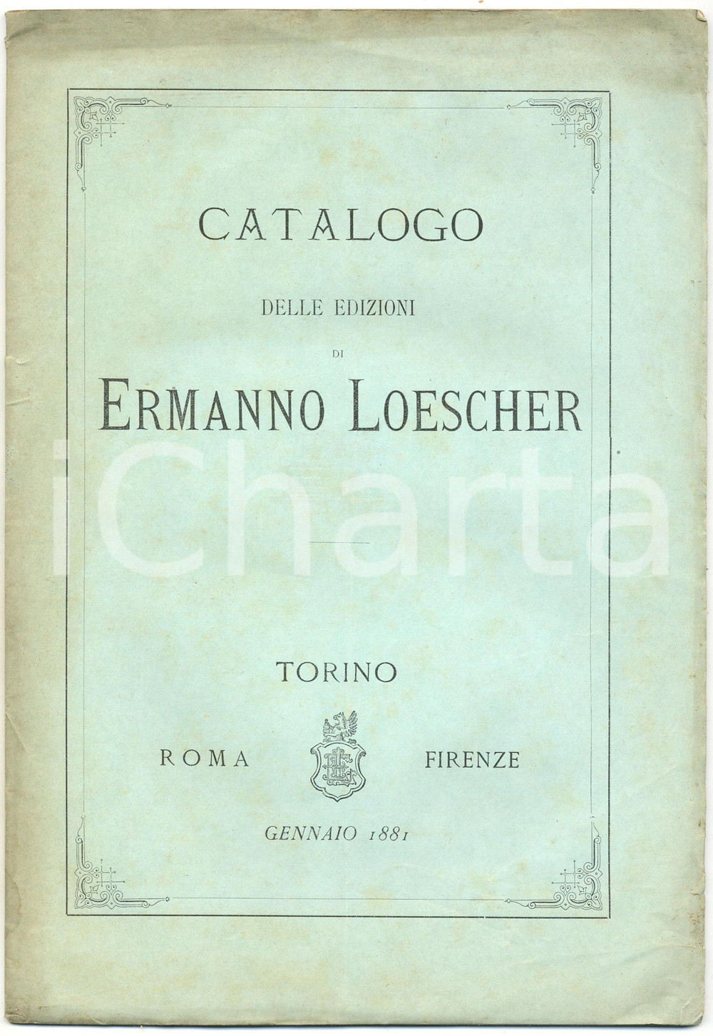 Libro, pubblicazione d'epoca 1881 TORINO Catalogo edizioni Ermanno LOESCHER proprie e in deposito *RARO 1