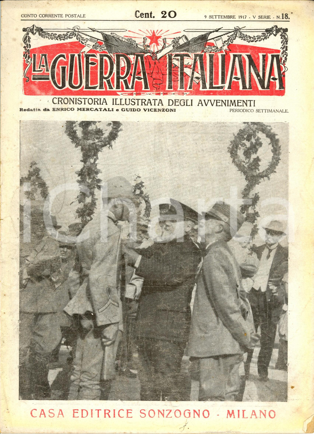 1917 WW1 LA GUERRA ITALIANA SONZOGNO Vittoria della Battaglia dell'ISONZO *NÂ° 18 DATA: 9 settembre 1917LUOGO: MILANOTITOLO: LA GUERRA ITALIANA - CRONISTORIA ILLUSTRATA DEGLI AVVENIMENTIV serie n. 18DESCRIZIONE: Rivista d'attualit&agrave; d'epoca.All'interno, resoconti e descrizioni della vittoriosa Battaglia dell'Isonzo del 24-27 agosto.In copertina, Vittorio Emanuele III e il presidente francese Raymond Poincar&eacute;.EDITORE: Sonzogno - MilanoPAGINE: 16FORMATO: cm 22 x 30CONDIZIONI: mediocri (macchie e piegature diffuse alla copertina e alle pagine).Rivista d'epoca, originale, autentica.    originale e autentica 1
