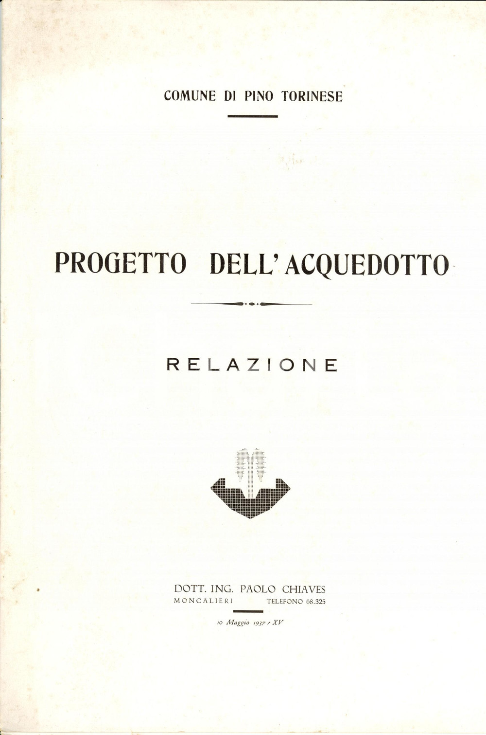Documento originale, autentico 1937 PINO TORINESE (TO) Paolo CHIAVES Relazione sul progetto dell'acquedotto 1