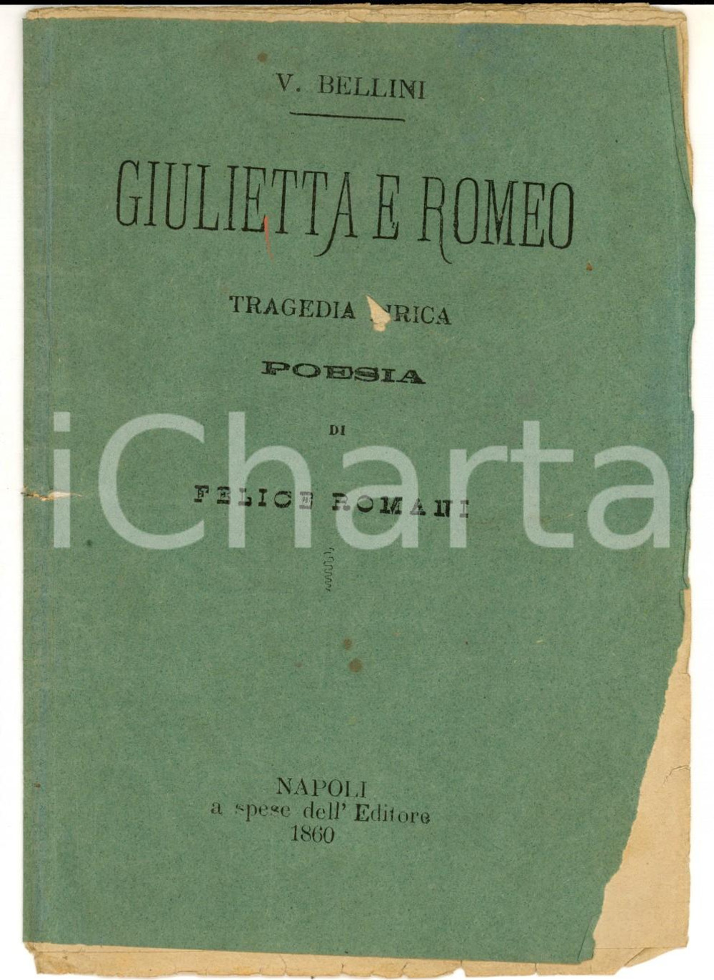 Oggetto da collezione cartaceo 1860 Vincenzo BELLINI Giulietta e Romeo - Tragedia di Felice ROMANI *DANNEGGIATO 1
