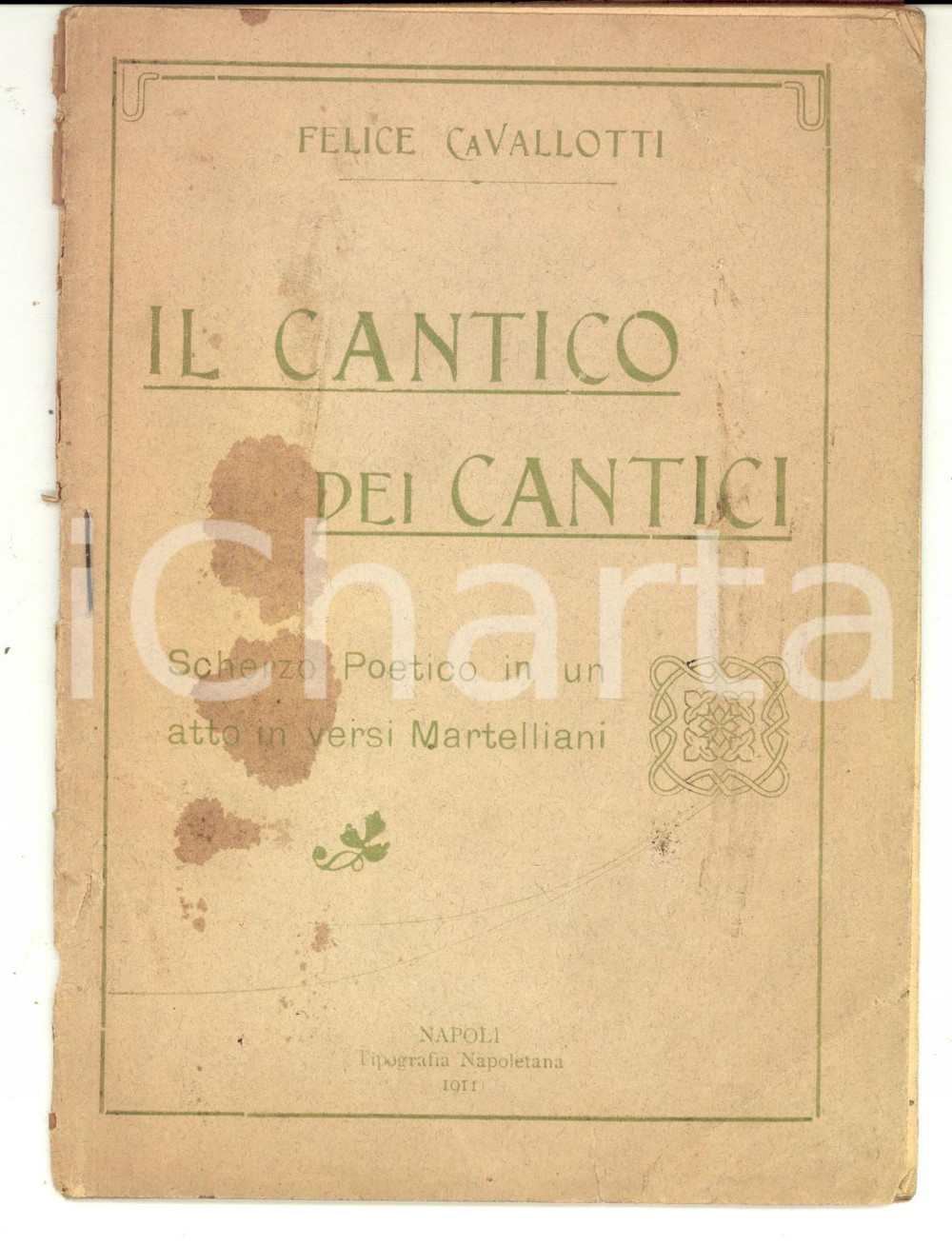 Libro, pubblicazione d'epoca 1911 NAPOLI Felice CAVALLOTTI Il Cantico dei Cantici - Scherzo poetico 1