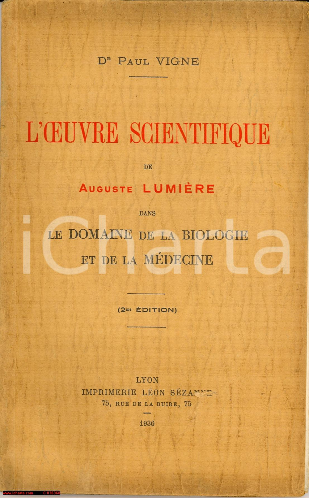 Libro, pubblicazione d epoca 1936 Paul VIGNE L oeuvre scientifique de Auguste Lumiere  Biologie et médecine 1