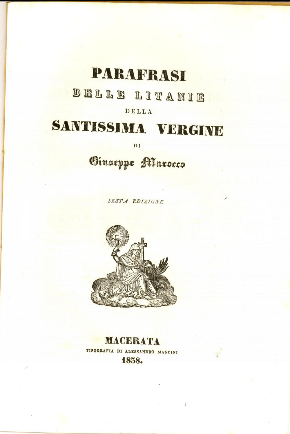 Libro, pubblicazione d'epoca 1838 MACERATA Giuseppe MAROCCO Parafrasi delle litanie della Santissima Vergine 1