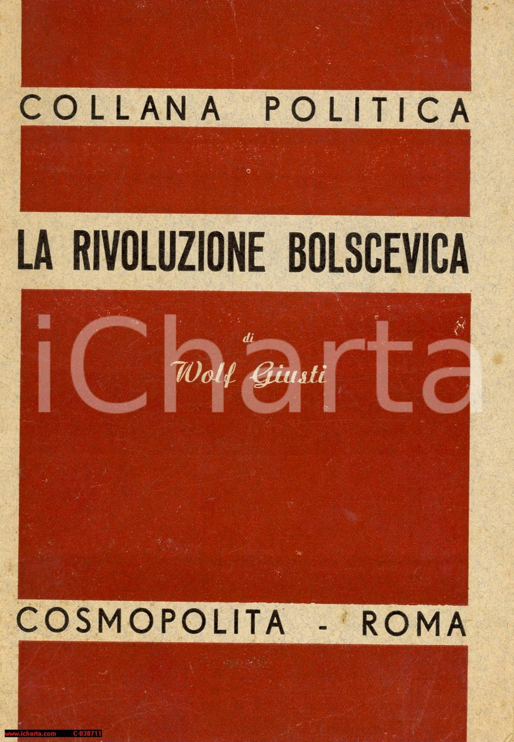 Libro, pubblicazione d epoca 1945 Rivoluzione Bolscevica di Wolf GIUSTI  Edizioni Cosmopolita 1