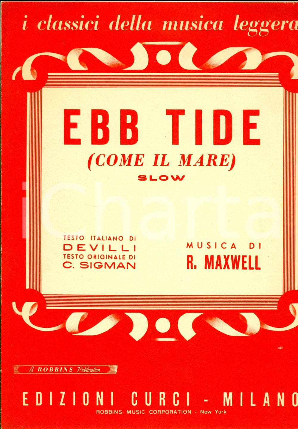 Oggetto da collezione cartaceo 1953 R. MAXWELL C. SIGMAN Ebb Tide (Come il mare) Slow *Spartito ed. CURCI 1