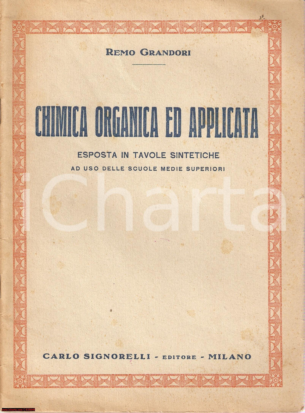 Libro, pubblicazione d epoca 1944 MILANO Remo GRANDORI Chimica organica ed applicata 1