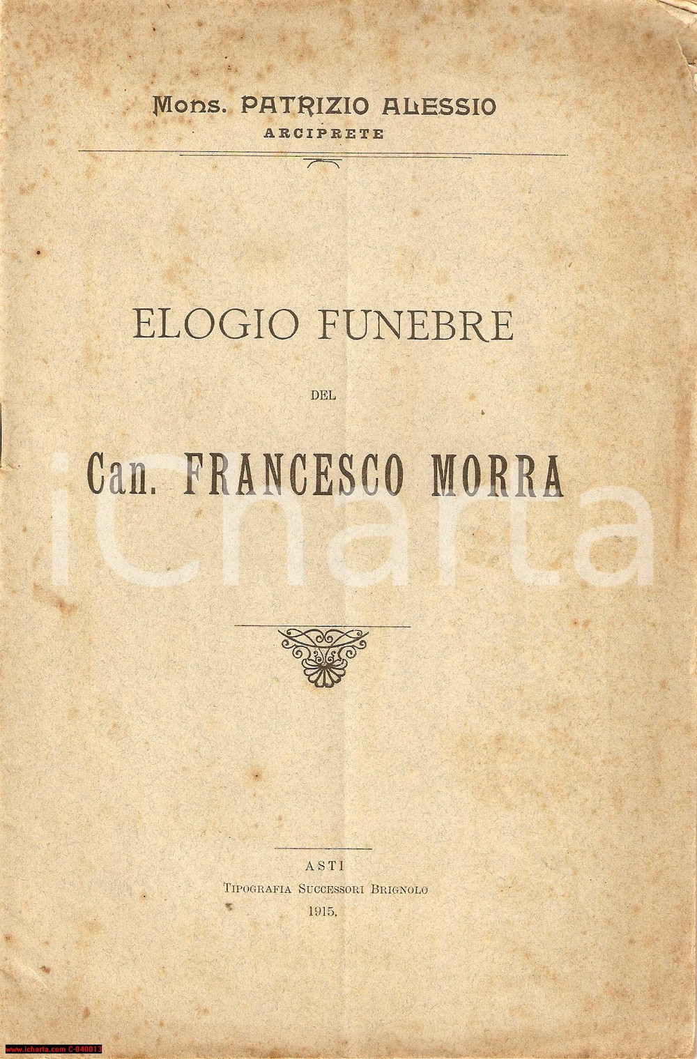 Libro, pubblicazione d epoca 1915 ASTI Mons. Alessio Patrizio  Elogio funebre del canonico Francesco MORRA 1