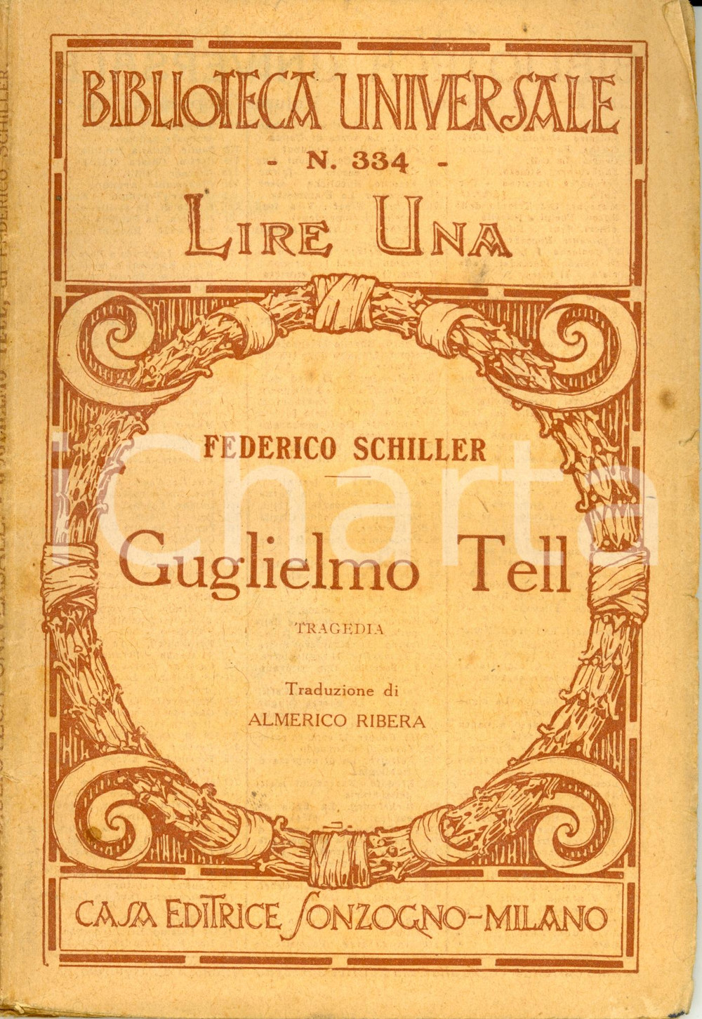 Libro, pubblicazione d'epoca 1905 F. SCHILLER Guglielmo Tell - Trad. RIBERA *SONZOGNO Biblioteca Universale 1