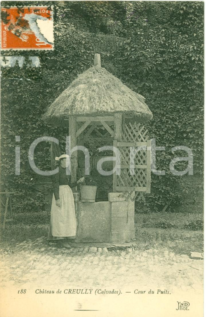 Cartolina originale da collezione 1910 ca CREULLY (F) Le ChÃ¢teau - Cour du Puits *Cartolina ANIMATA FP VG 1