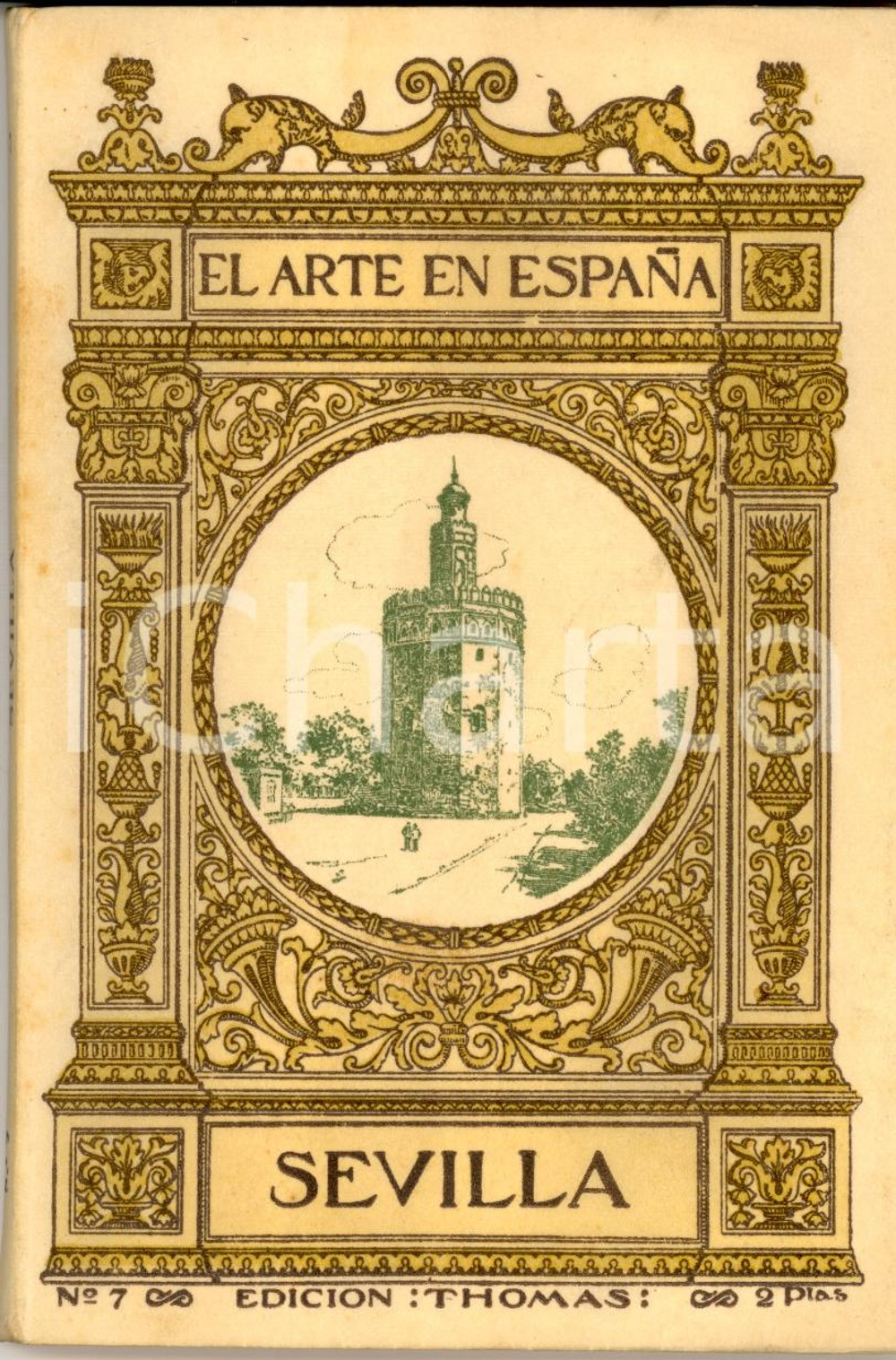 Libro, pubblicazione d'epoca 1920 ca Patronato del Turismo - El arte en Espana - SEVILLA Ed. THOMAS 1