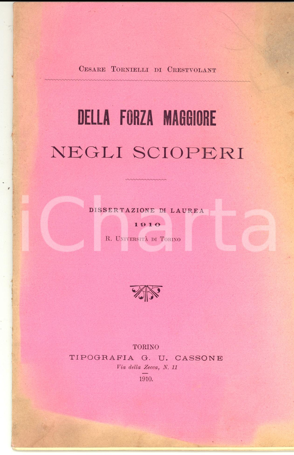 Libro, pubblicazione d epoca 1910 TORINO Cesare TORNIELLI DI CRESTVOLANT Della forza maggiore negli scioperi 1