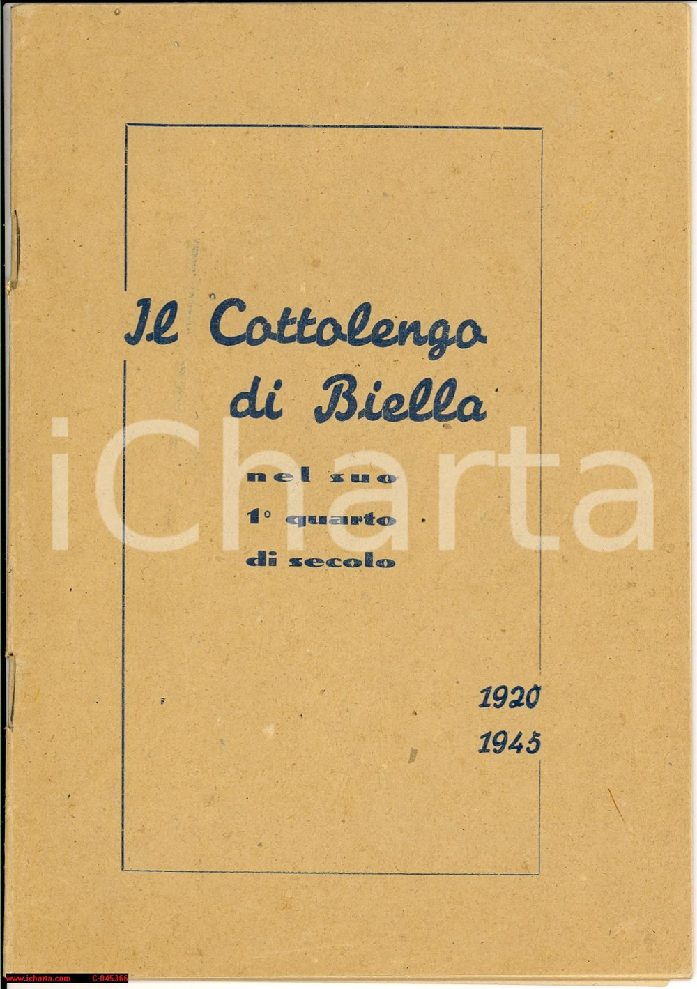 Libro, pubblicazione d epoca 1945 BIELLA Il Cottolengo di Biella tra 1920 e 1945 1