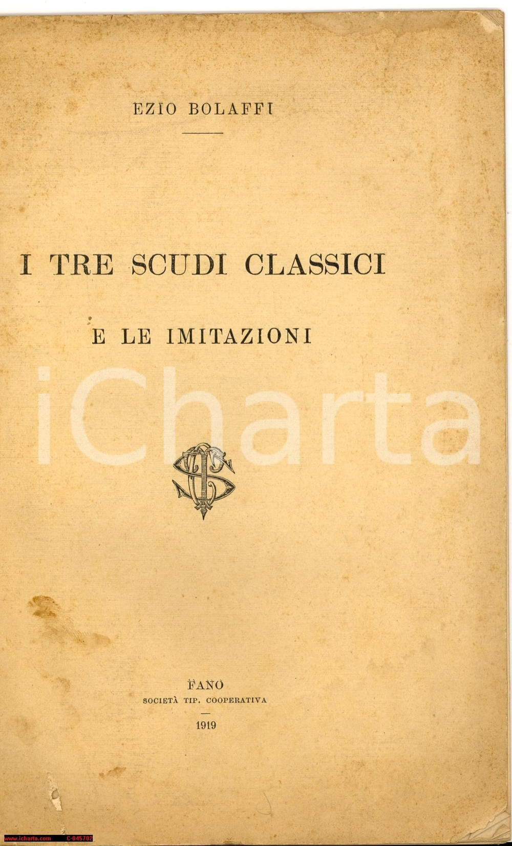 Libro, pubblicazione d epoca 1919 Ezio BOLAFFI I tre scudi classici e le imitazioni 1