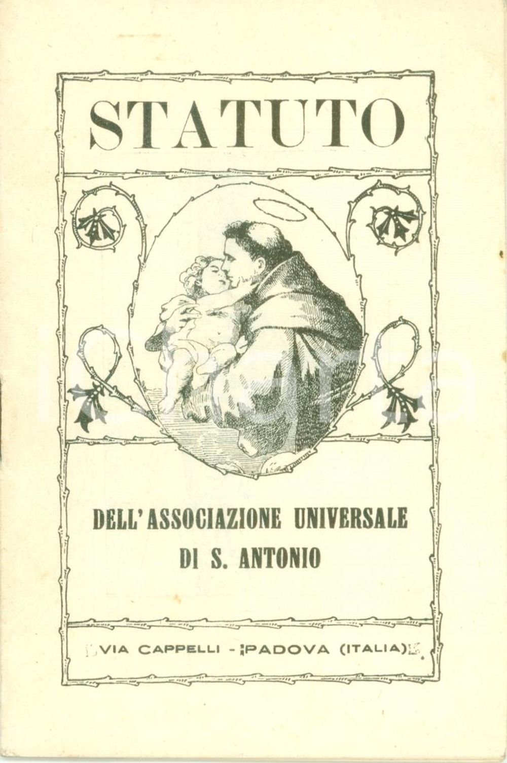 Libro, pubblicazione d epoca 1932 PADOVA Statuto Associazione Universale SANT ANTONIO Opuscolo 1