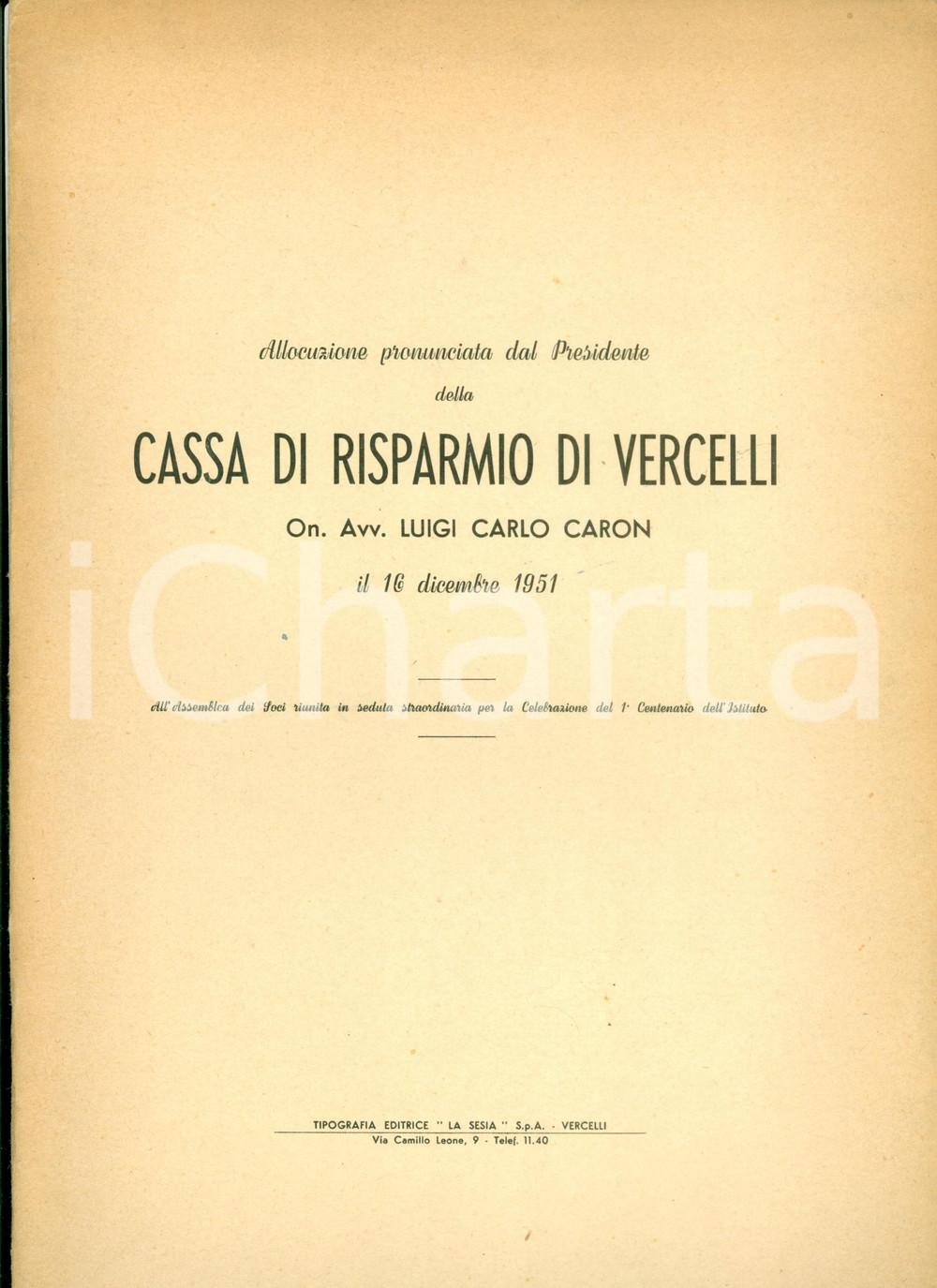 Libro, pubblicazione d epoca 1951 VERCELLI Luigi Carlo CARON I° Centenario CASSA DI RISPARMIO Discorso 1