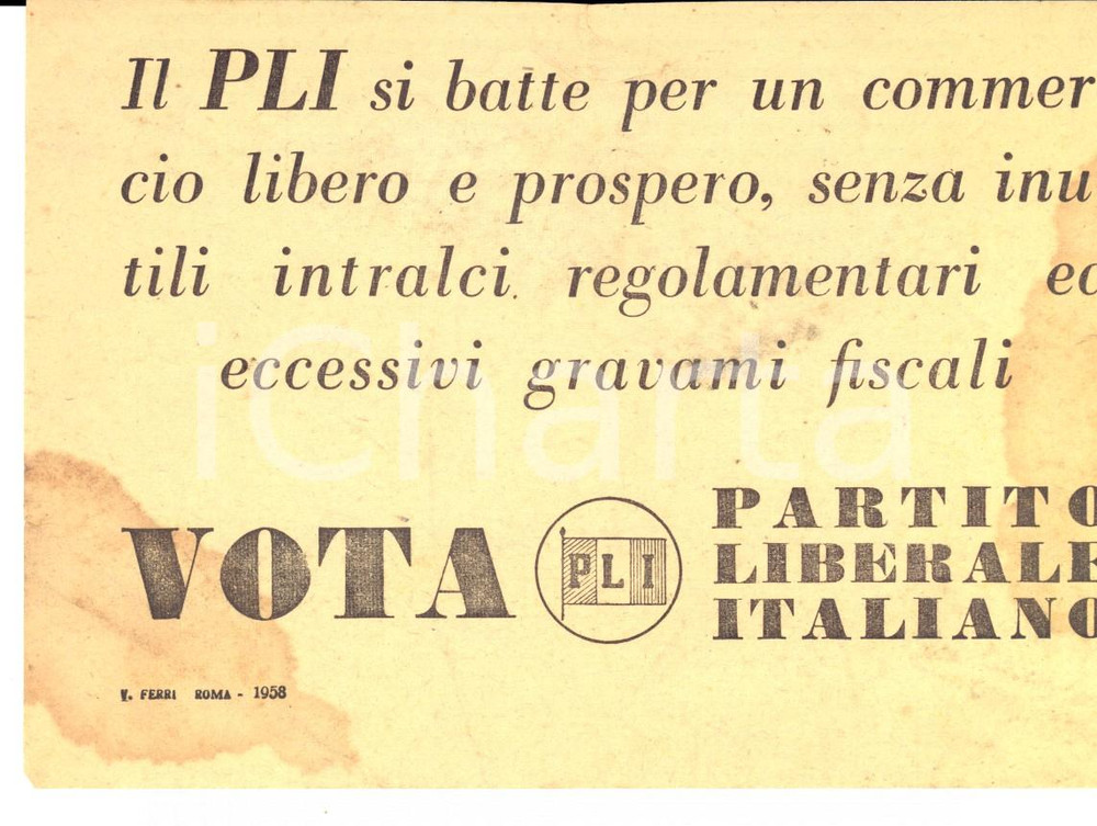 Materiale pubblicitario d’epoca 1958 ELEZIONI PARTITO LIBERALE ITALIANO pro commercio libero Volantino 15x10 1