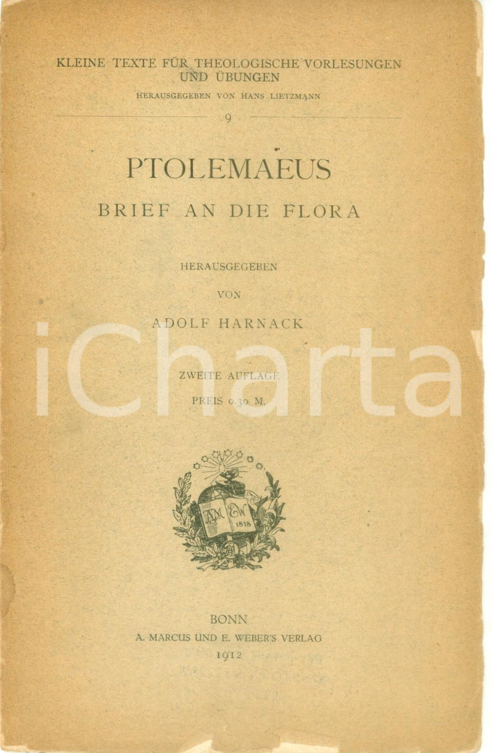 Libro, pubblicazione d epoca 1912 Adolf HARNACK Ptolemaeus brief an die Flora Opuscolo DANNEGGIATO 1