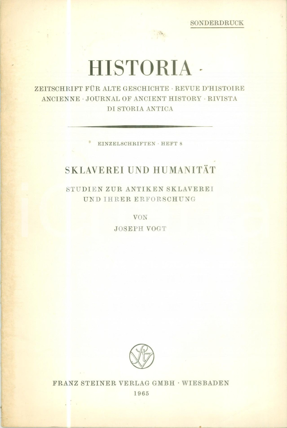 Libro, pubblicazione d epoca 1965 Joseph VOGT Sklaverei und Humanitat im klassischen Griechentum AUTOGRAFO 1