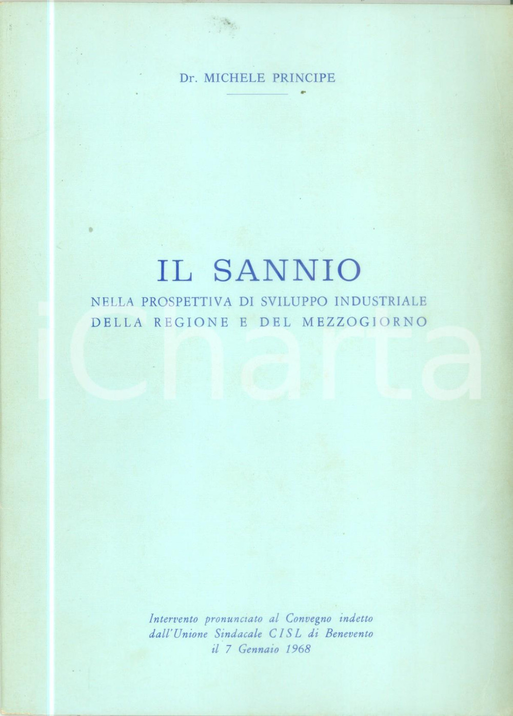 Libro, pubblicazione d epoca 1968 Michele PRINCIPE Il SANNIO nello sviluppo industriale del MEZZOGIORNO 1