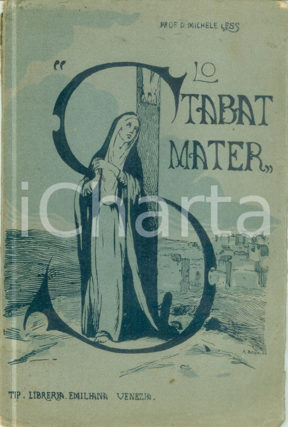 Libro, pubblicazione d epoca 1912 Michele LESS Lo Stabat Mater Seconda edizione Libreria Emiliana 1