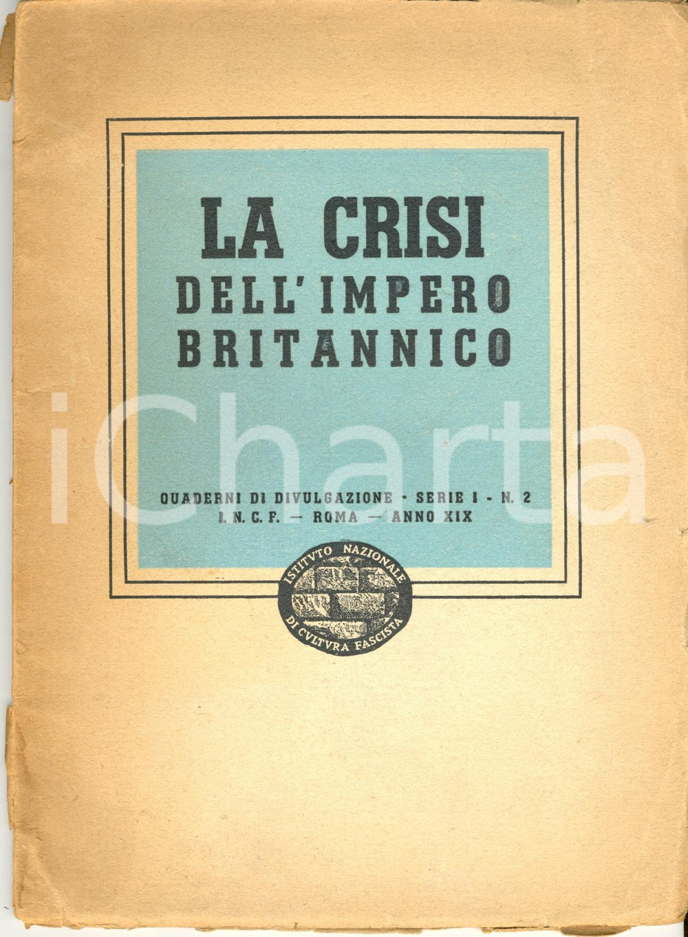 Libro, pubblicazione d epoca 1941 CULTURA FASCISTA La crisi dell Impero britannico Quaderno 1
