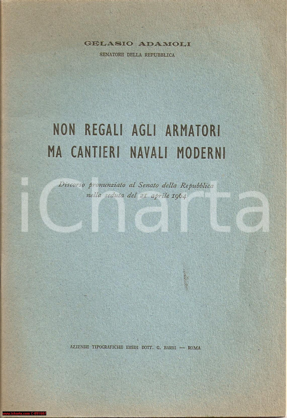 Oggetto da collezione cartaceo 1964 Gelasio ADAMOLI Servono cantieri navali moderni! 1