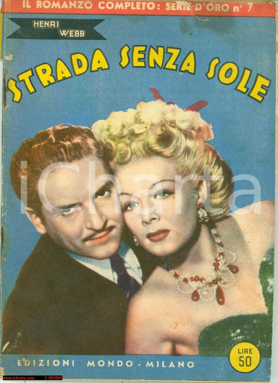 Libro, pubblicazione d epoca 1949 Henri WEBB Romanzo Strada senza sole Ed. MONDO 1