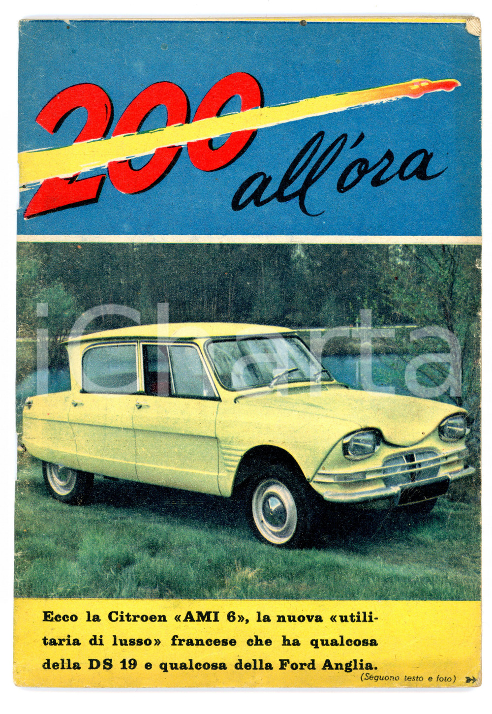 Giornale, rivista storica 1961 200 ALL ORA La nuova Citroen AMI 6 illustrato 1