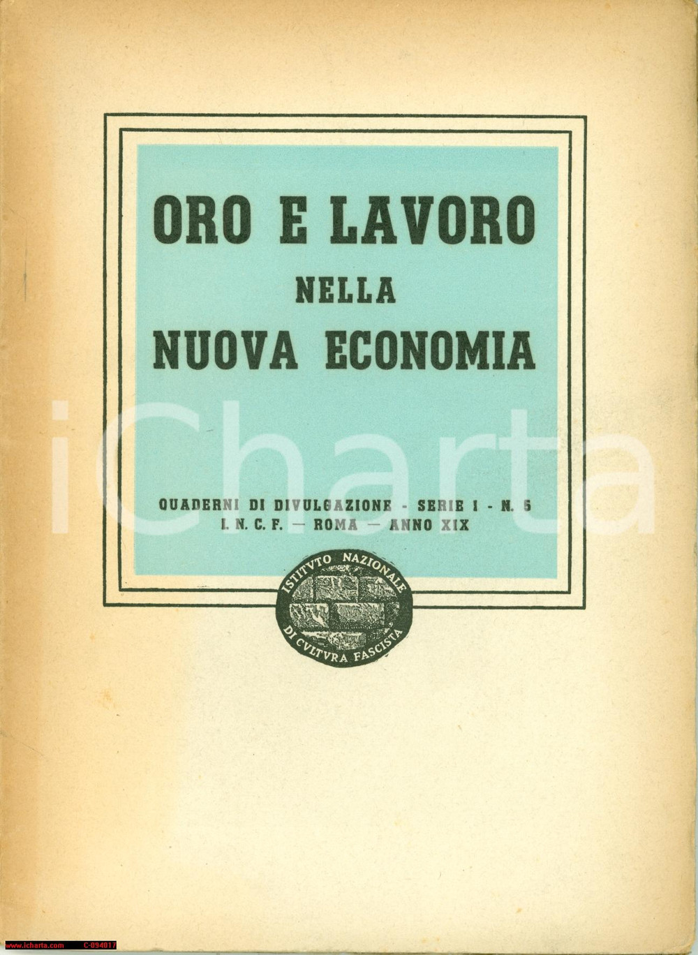 Documento originale, autentico 1941 CULTURA FASCISTA Oro e lavoro nuova economia 1