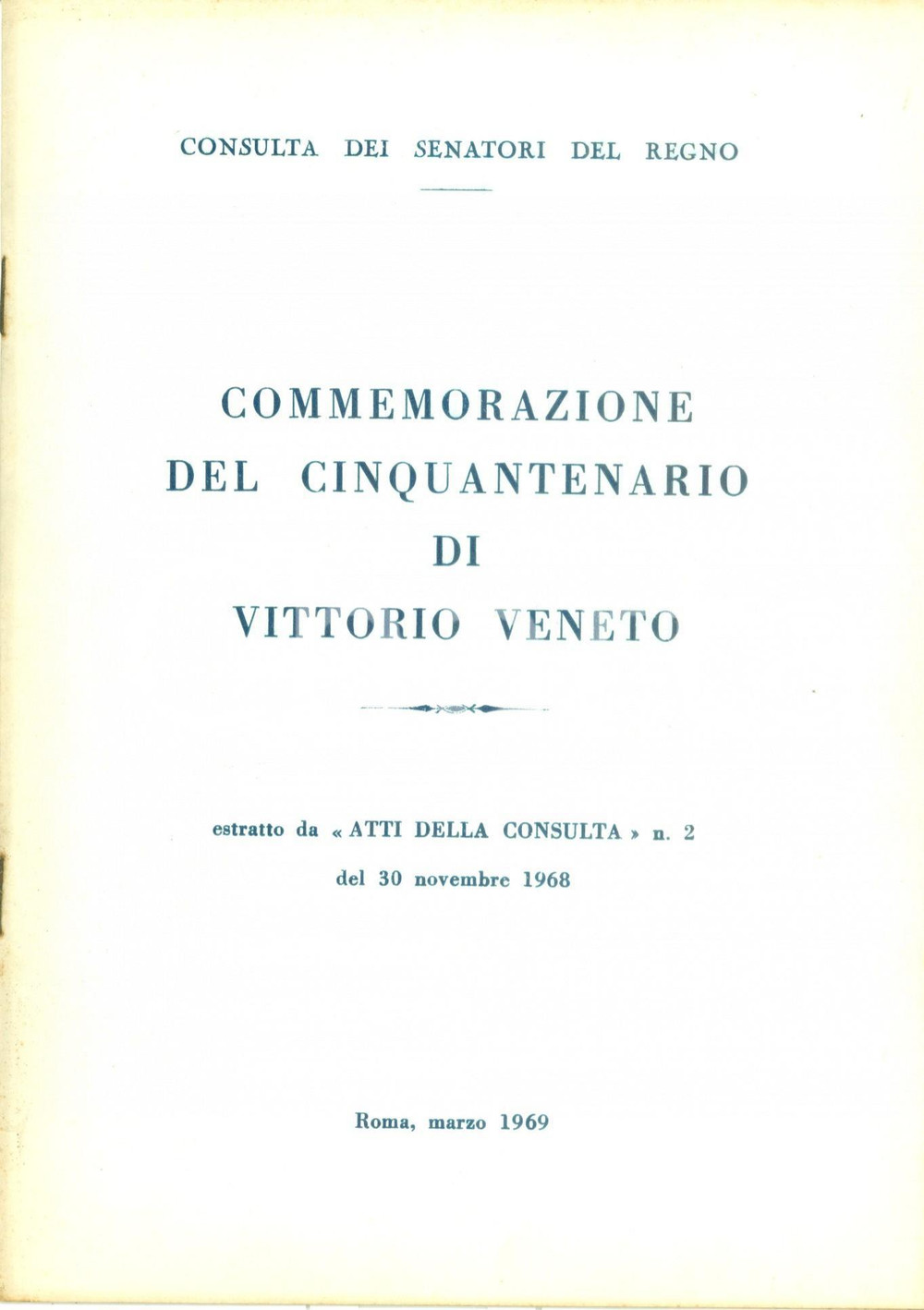 Libro, pubblicazione d epoca 1969 ROMA Commemorazione Cinquantenario di VITTORIO VENETO Pubblicazione 1