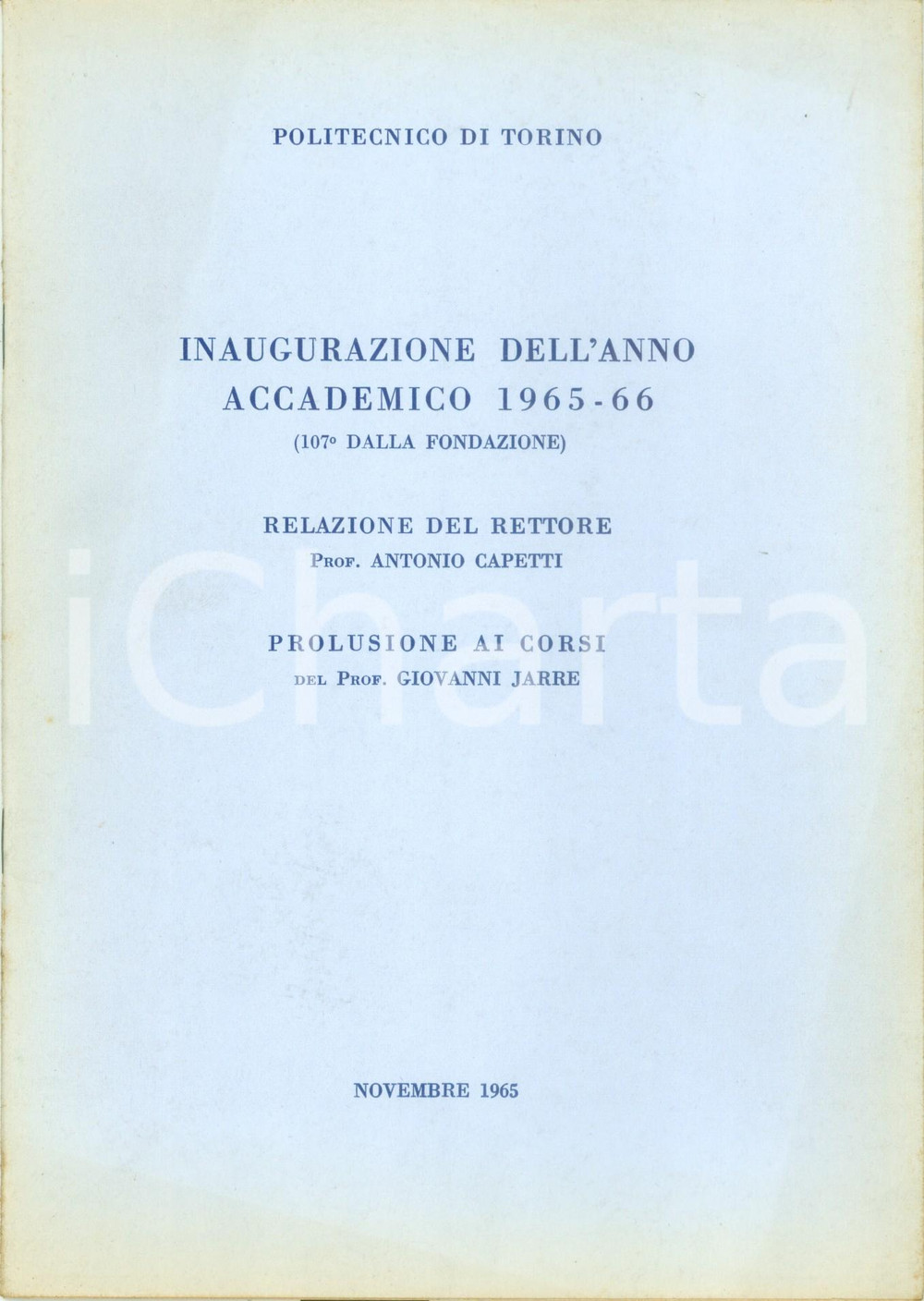 Libro, pubblicazione d epoca 1965 POLITECNICO DI TORINO Rettore Antonio CAPETTI Inaugurazione anno accademico 1