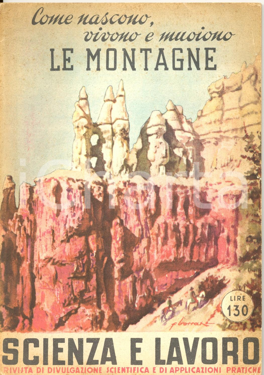 Giornale, rivista storica 1951 Giuseppe NANGERONI Come nascono vivono muoiono le montagne SCIENZA LAVORO 1