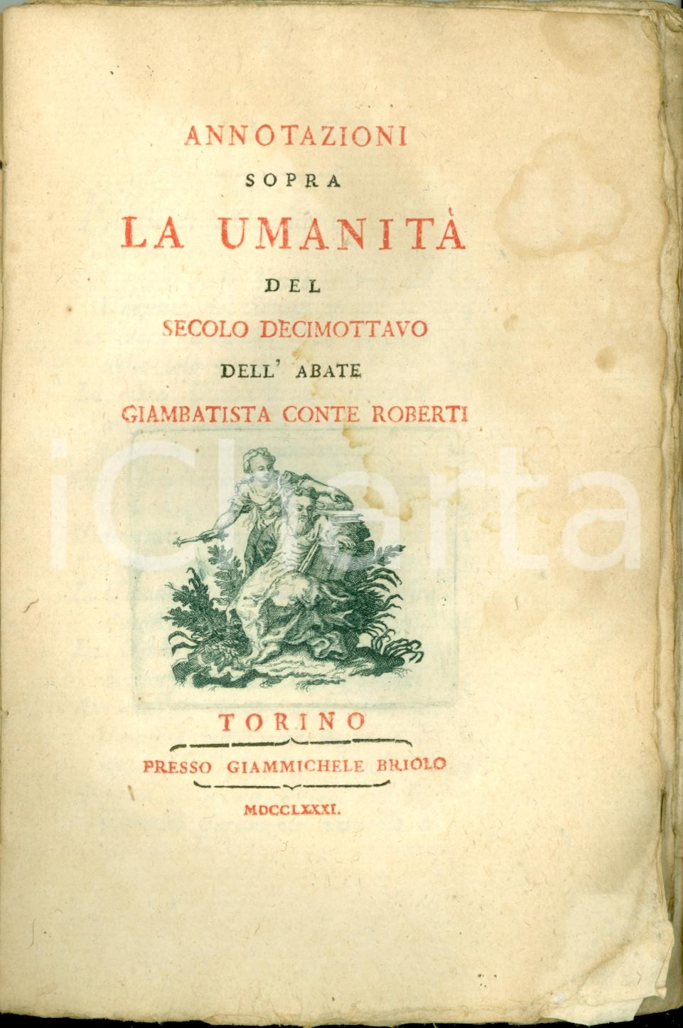 Libro, pubblicazione d epoca 1781 Giambattista ROBERTI Annotazioni sopra la umanità  del secolo decimottavo 1