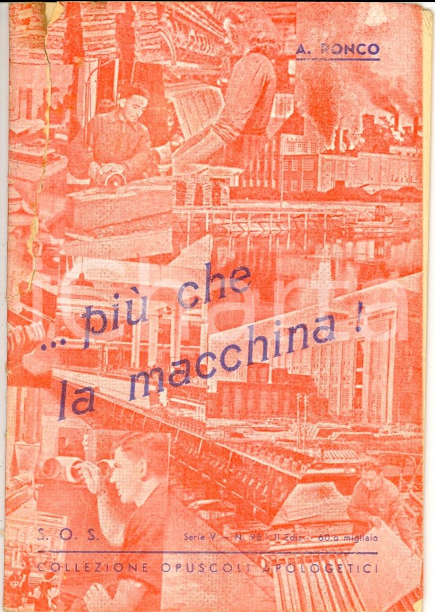 Libro, pubblicazione d epoca 1944 Angelo RONCO Più che la macchina! Libretto apologetico 1