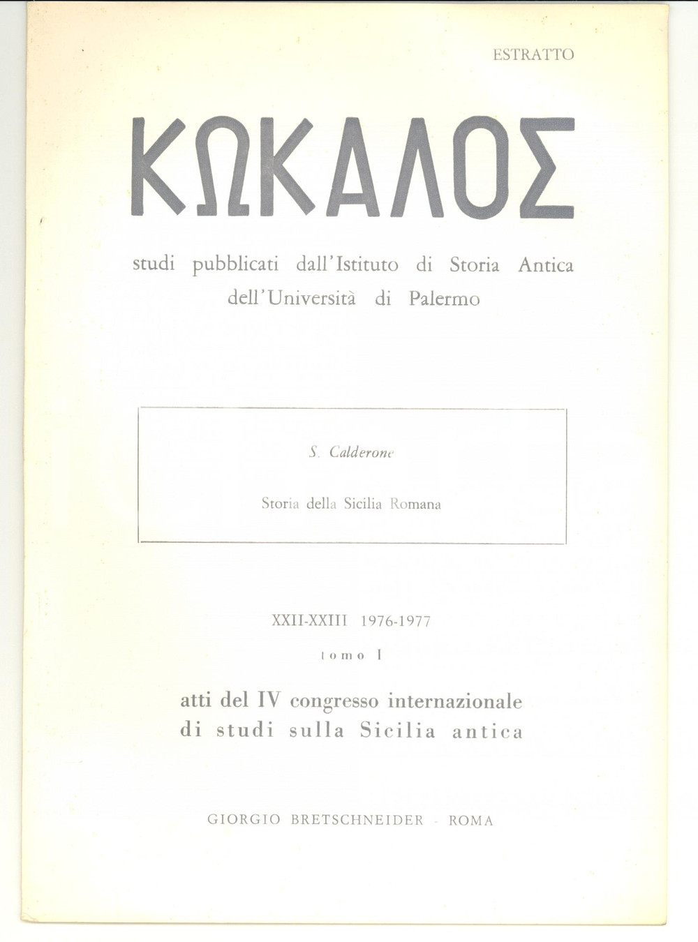 Libro, pubblicazione d epoca 1976 Università di PALERMO Salvatore CALDERONE Storia della SICILIA romana 1